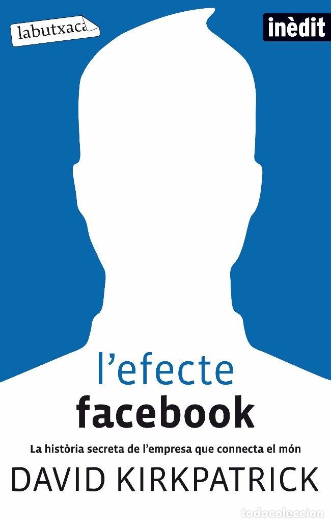 Libros de segunda mano: LEFECTE FACEBOOK - KIRKPATRICK, DAVID - labutxaca - 2011 - LABUTXACA - Foto 1