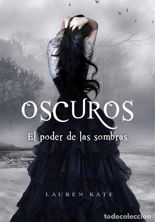 Libros de segunda mano: EL PODER DE LAS SOMBRAS (OSCUROS 2) - KATE, LAUREN - MONTENA - 2010 - Foto 1