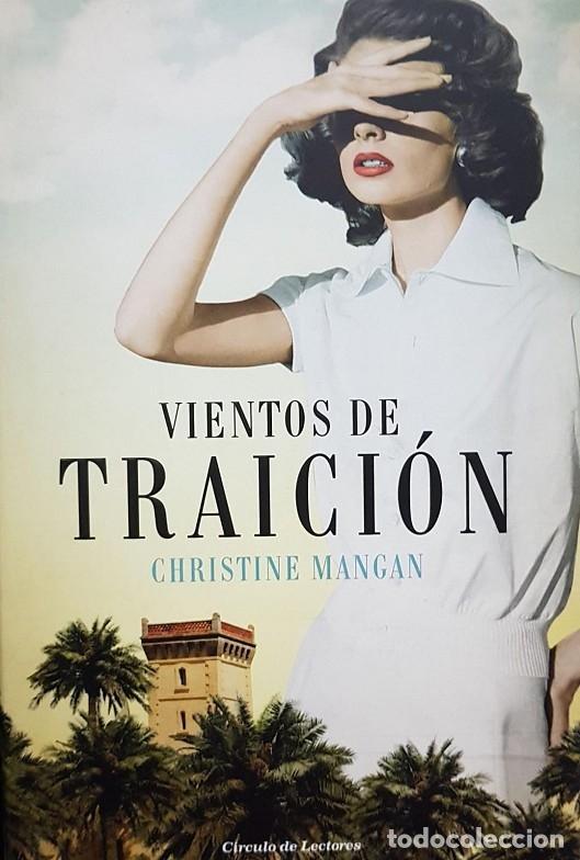 Libros de segunda mano: VIENTOS DE TRAICION - CHRISTINE MANGAN - C&Iacute;RCULO DE LECTORES - 2018 - Foto 1