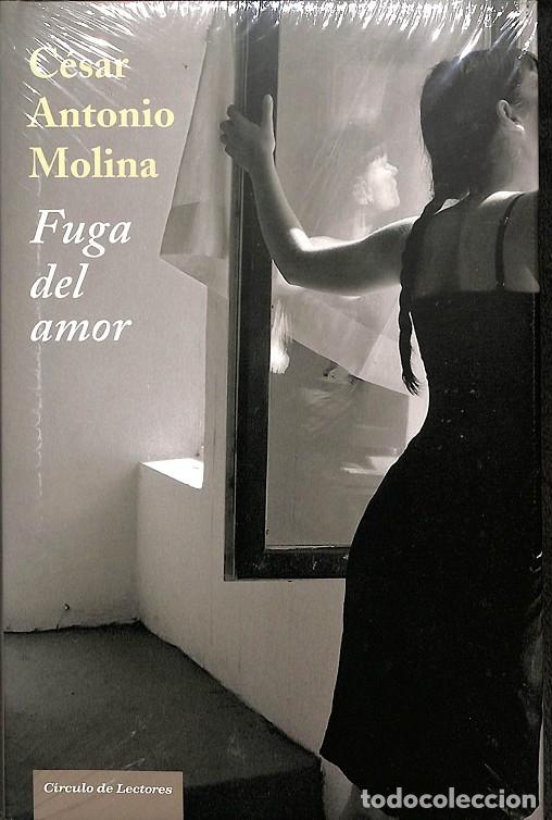 Libros de segunda mano: FUGA DEL AMOR (PRECINTADO) - CESAR ANTONIO MOLINA - C&Iacute;RCULO DE LECTORES - 2009 - Foto 1