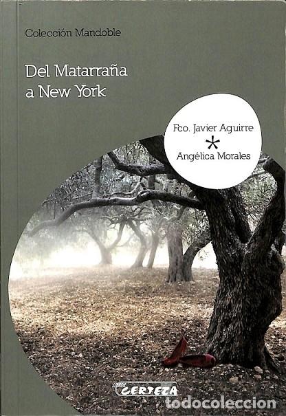 Gebrauchte B&uuml;cher: DEL MATARRA&Ntilde;A A NEW YORK - AGUIRRE, F. J. / MORALES, A. - LIBRS CERTEZA - 2014 - MANDOBLE 2