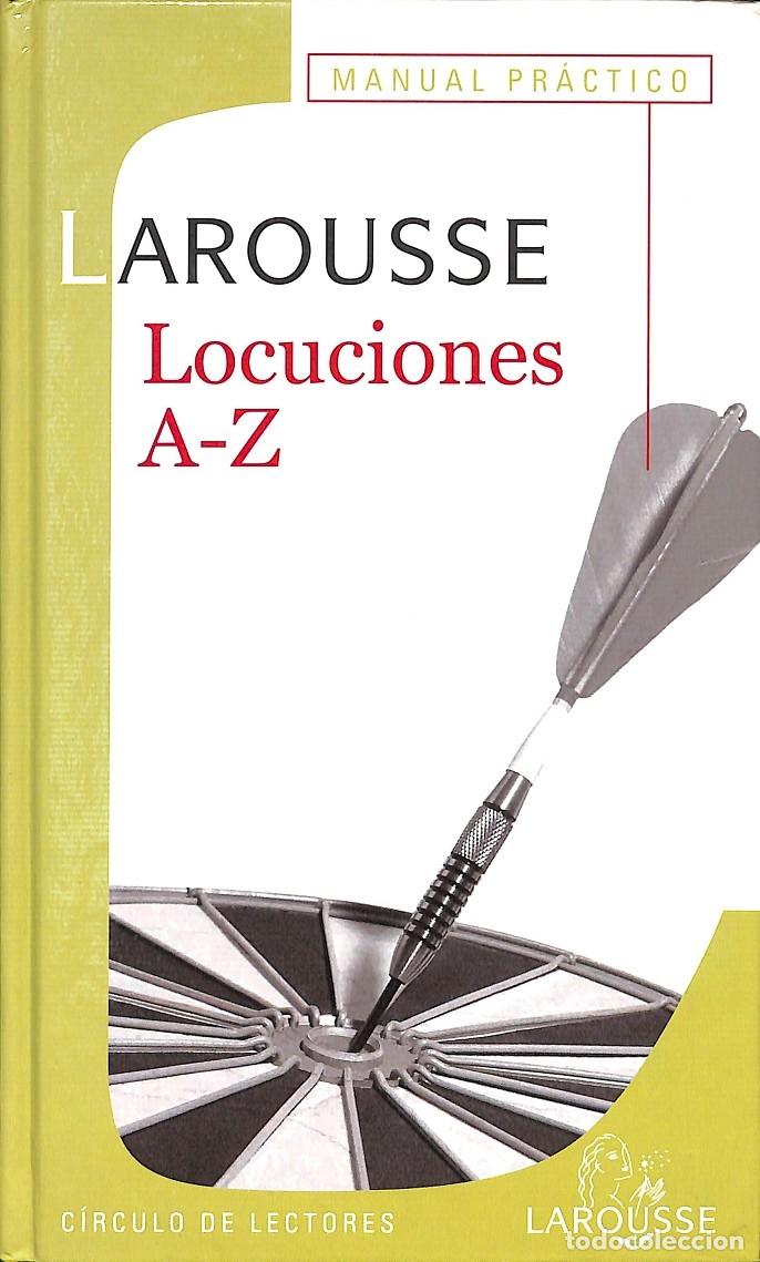 Libros de segunda mano: MANUAL PR&Aacute;CTICO LOCUCIONES A-Z - Sin especificar - C&Iacute;RCULO DE LECTORES - 2001 - Foto 1