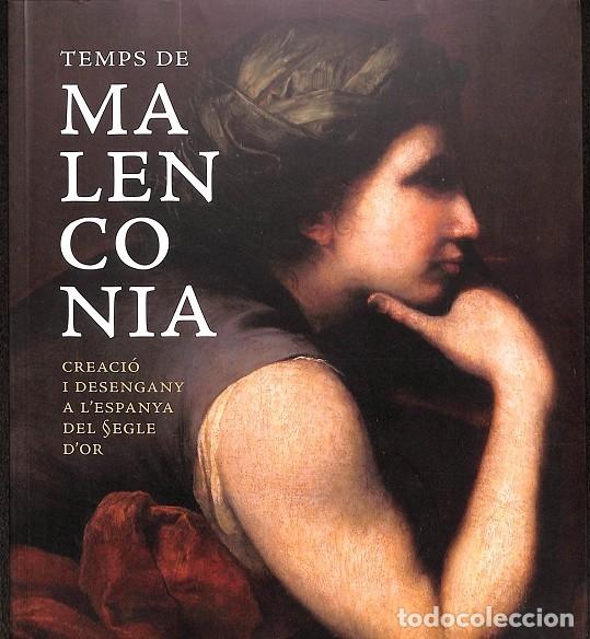 Second hand books: TEMPS DE MALENCONIA - CREACI&Oacute; I DESENGANY A LA ESPANYA DEL SEGLE D'OR - OBRA SOCIAL LA CAIXA - TURNE