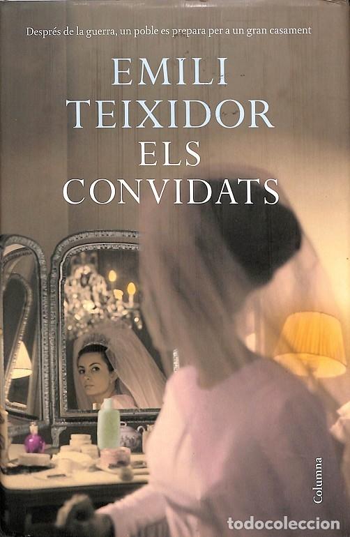 Libros de segunda mano: ELS CONVIDATS - EMILI TEIXIDOR - COLUMNA - 2010 - CL&Agrave;SSICA - Foto 1