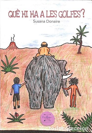 Gebrauchte B&uuml;cher: QU&Egrave; HI HA A LES GOLFES? - DONAIRE, SUSANA - EDITORES VARIOS - 2018