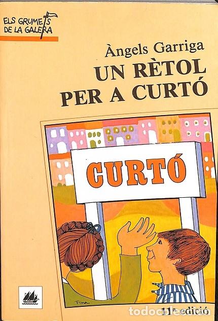 Libros de segunda mano: UN R&Egrave;TOL PER A CURT&Oacute; - &Agrave;NGELS GARRIGA - La Galera, SAU - 1991