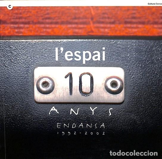 Libri di seconda mano: L'ESPAI 10 ANYS - ENDANSA 1992-2002 (CAT-CAS-ING) - AUTORES VARIOS - GENERALITAT CATALUNYA - 2003