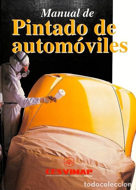 Gebrauchte B&uuml;cher: MANUAL DE PINTADO DE AUTOM&Oacute;VILES - FRANCISCO LIVIANOS GONZALES - CESVIMAP - 1999