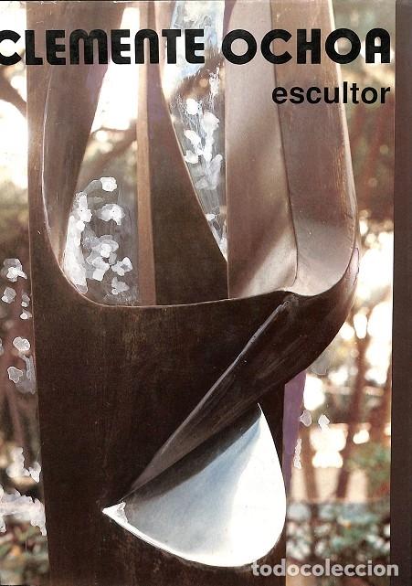 Libri di seconda mano: CLEMENTE OCHOA - ESCULTOR - JOS&Eacute; LUIS ARANGUREN - &Aacute;NGEL AGUIRRE BAZT&Aacute;N - PPU - 1990
