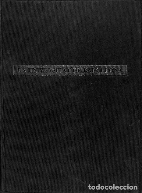 Libri di seconda mano: LA UNIVERSITAT DE BARCELONA - Josep Termes, S. Alcolea, J. Casassas, E. Lluch - UB - 1992