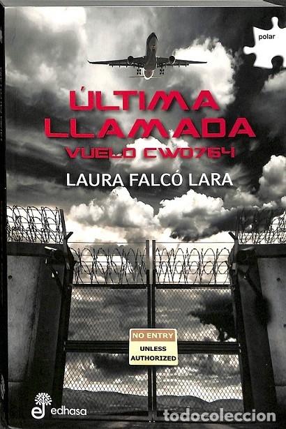 Libros de segunda mano: &Uacute;LTIMA LLAMADA - FALC&Oacute; LARA, LAURA - Edhasa - 2016 - POLAR - Foto 1