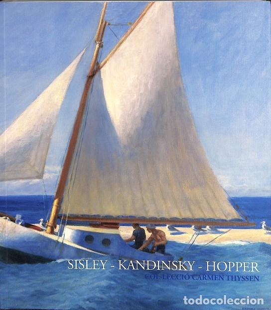 Libros de segunda mano: SISLEY - KANDINSKY - HOPPER - CARMEN THYSSEN - EDITORES VARIOS - 2013 - Foto 1