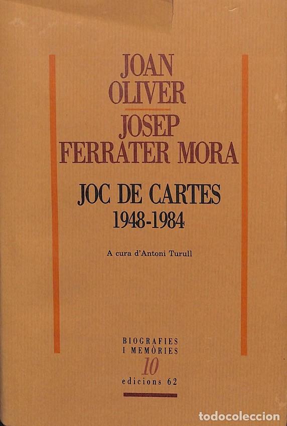 Gebrauchte B&uuml;cher: JOC DE CARTES 1948-1984 - JOAN OLIVER, JOSEP FERRATER MORA - Edicions 62 - 1988