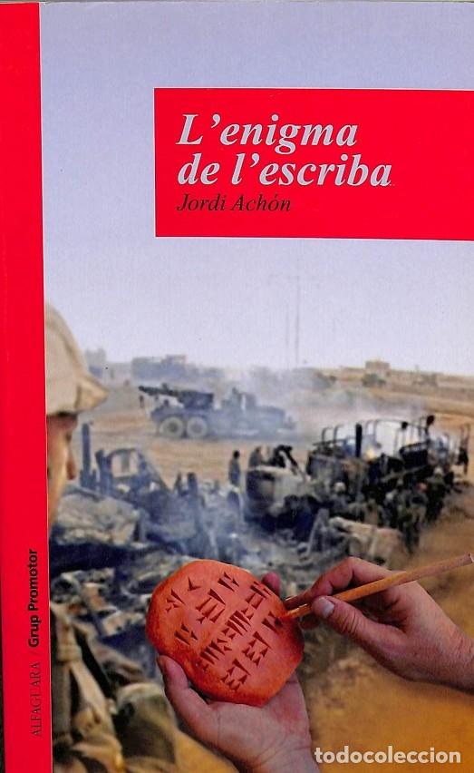 Libros de segunda mano: LENIGMA DE LESCRIBA - JORDI ACH&Oacute;N - Santillana - 2005 - Foto 1