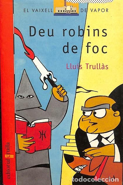 Libros de segunda mano: DEU ROBINS DE FOC - LLU&Iacute;S TRULL&Agrave;S - Ed. Cru&iuml;lla - 1997 - Foto 1
