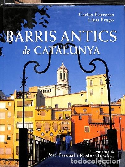 Libros de segunda mano: BARRIS ANTICS DE CATALUNYA - V.V.A - Angle Editorial - 2005 - Foto 1