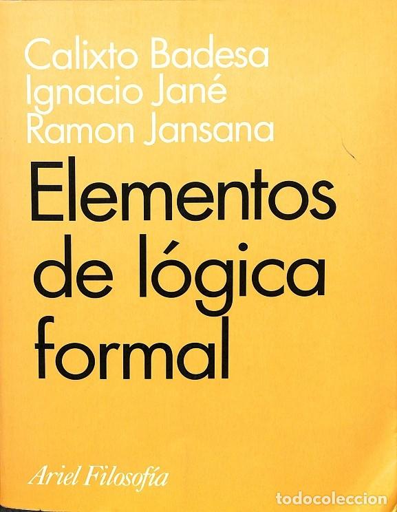 Libros de segunda mano: ELEMENTOS DE LOGICA FORMAL - V.V.A - Ariel - 2000 - Foto 1