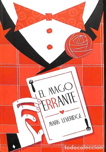 Livres d'occasion: EL MAGO ERRANTE: EL LIBRO DEFINITIVO PARA EL MAGO DE RESTAURANTE Y C&Oacute;CTEL - MARK LEVERIDGE - EDITORE