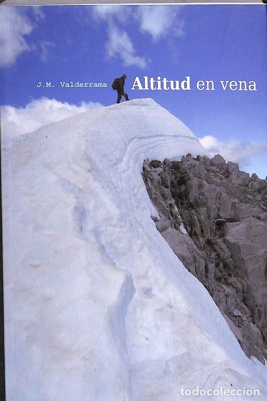 Libros de segunda mano: ALTITUD EN VENA - J.M. VALDERRAMA - AME EDICIONES - 2014 - Foto 1