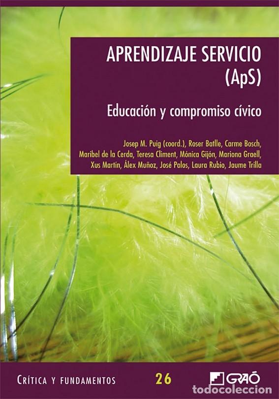 Libros de segunda mano: APRENDIZAJE SERVICIO (APS) - EDUCACI&Oacute;N Y COMPROMISO C&Iacute;VICO - De la Cerda et al. - GRAO - 2009 - CR&Iacute;T - Foto 1