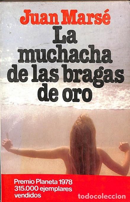 Libros de segunda mano: LA MUCHACHA DE LAS BRAGAS DE ORO - JUAN MARS&Eacute; - Planeta - 1981 - Foto 1