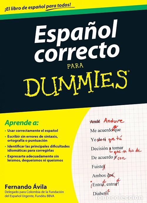 Libros de segunda mano: ESPA&Ntilde;OL CORRECTO PARA DUMMIES - &Aacute;VILA, FERNANDO - DEL CORRAL - 2016 - PARA DUMMIES - Foto 1
