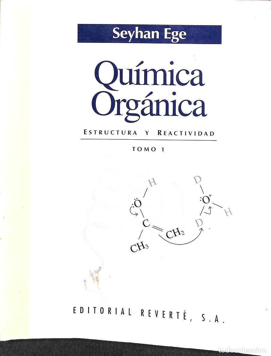 Libros de segunda mano: QU&Iacute;MICA ORG&Aacute;NICA 1 ESTRUCTURA Y REACTIVIDAD - EGE, SEYHAN - REVERTE - 2000 - Foto 1