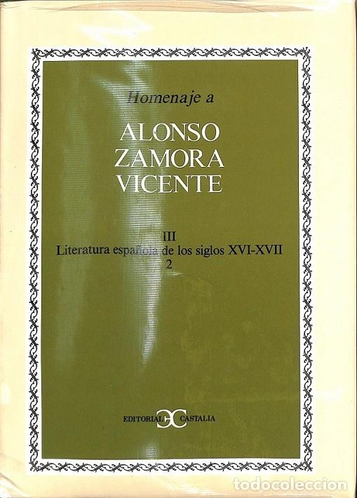 Libros de segunda mano: HOMENAJE A ALONSO ZAMORA VICENTE, VOL. III-2 - CASTALIA - CASTALIA EDICIONES - 1988 - HOMENAJES 014
