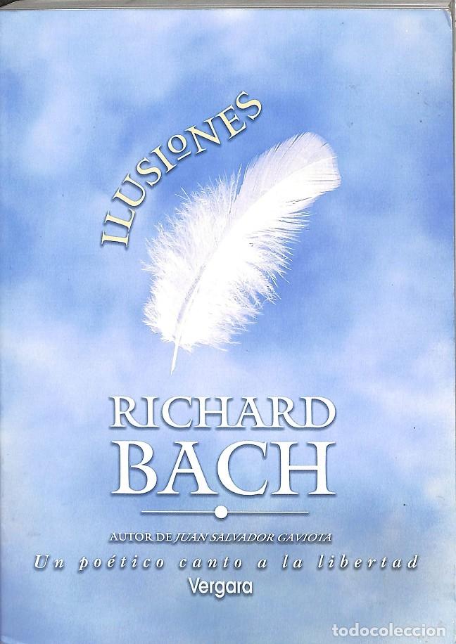 Libros de segunda mano: ILUSIONES - Richard Bach - Vergara - 1999 - Foto 1