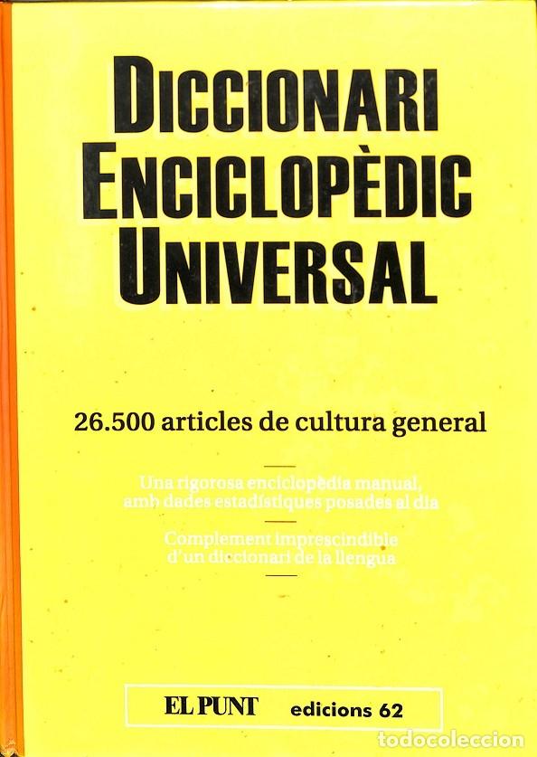 Libros de segunda mano: DICCIONARI ENCICLOP&Egrave;DIC UNIVERSAL - V.V.A - EL PUNT - 1998 - Foto 1