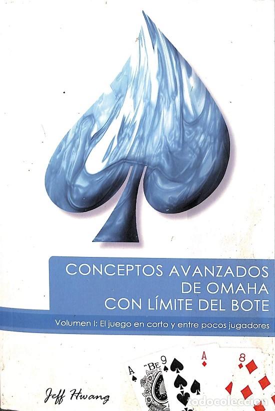 Libros de segunda mano: CONCEPTOS AVANZADOS DEW OMAHA. L&Iacute;MITE BOTE. VOL. I: JUEGO CORTO. - JEFF HWANG - DIMAT. ENTERPRISES -