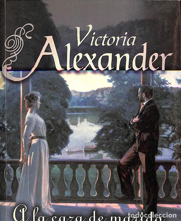 Libros de segunda mano: A LA CAZA DE MARIDO - VICTORIA ALEZANDER - TERCIOPELO - 2008 - Foto 1