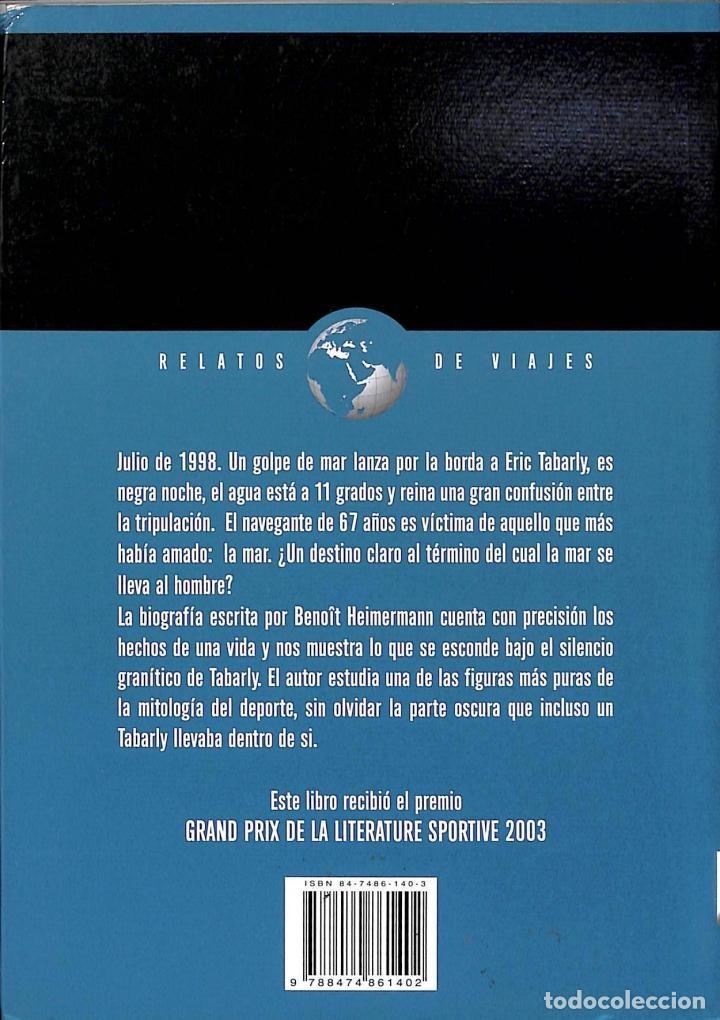Libros de segunda mano: TABARLY - BENOIT HEIMERMANN - NORAY - 2004 - RELATOS DE REGATAS Y TRAVESIAS - Foto 2