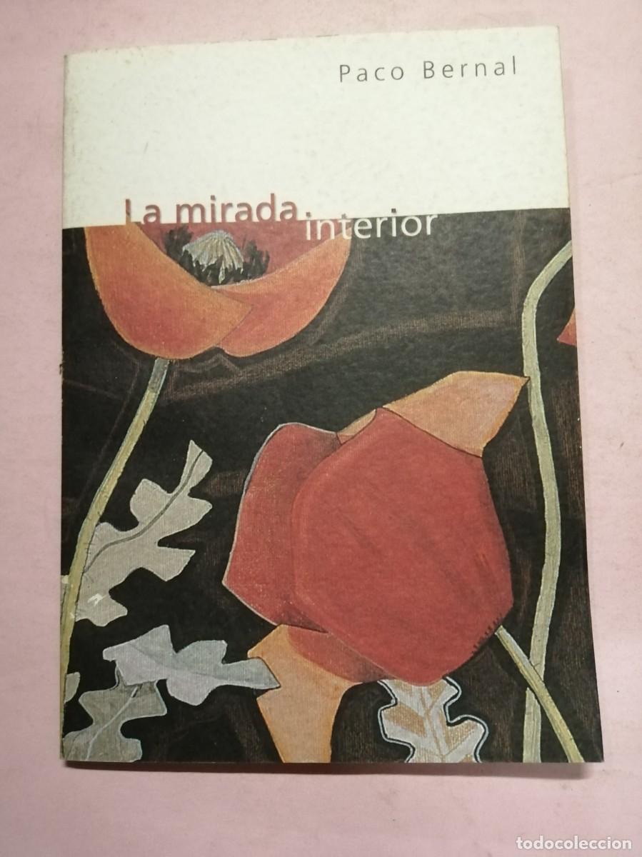 Libros de segunda mano: LA MIRADA INTERIOR (PACO BERNAL) - Foto 1