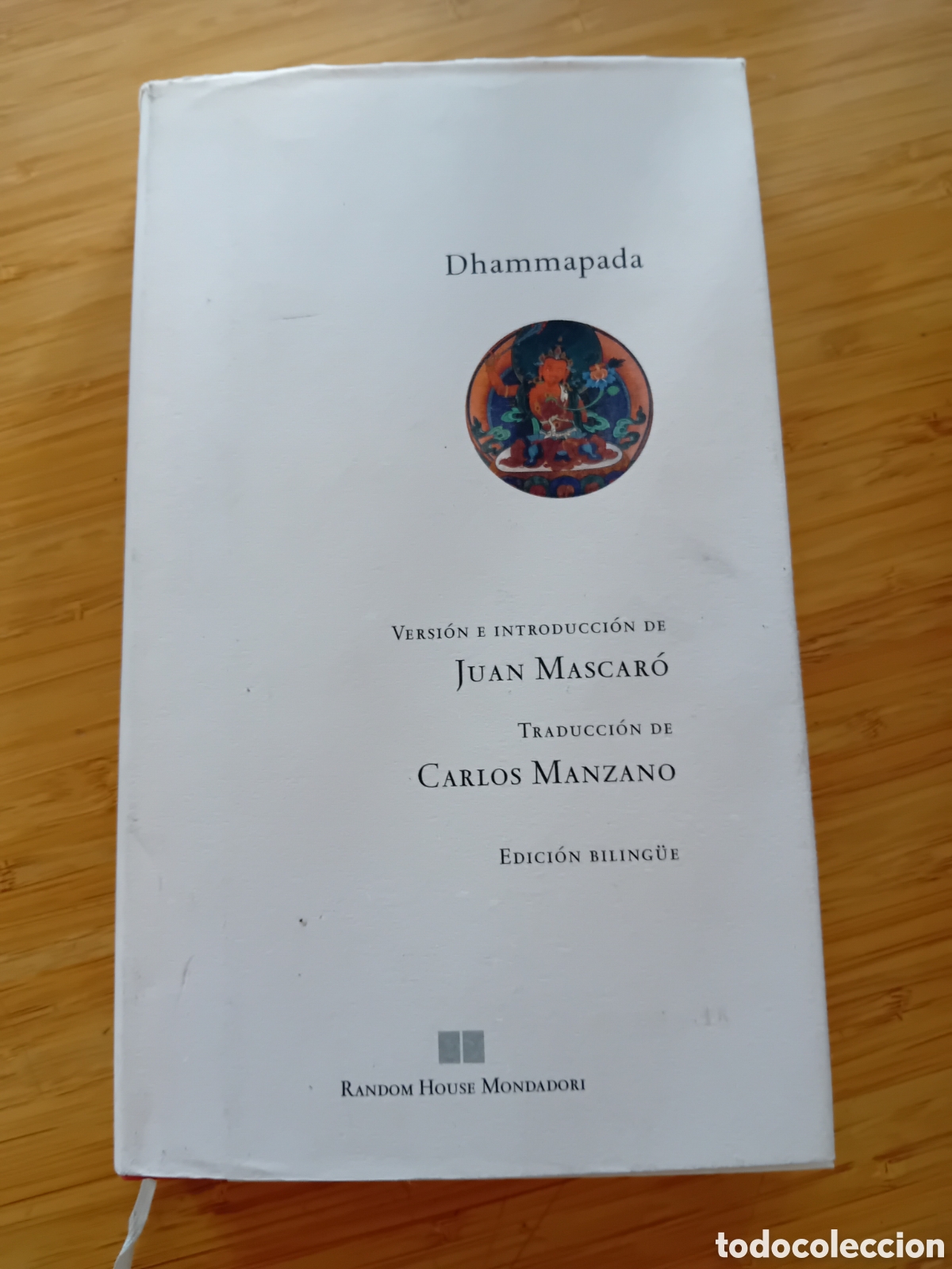 Libros de segunda mano: (biling&uuml;e) Dhammapada - Versi&oacute;n e introducci&oacute;n de Juan Mascar&oacute; (Mondadori 2010) - Foto 1