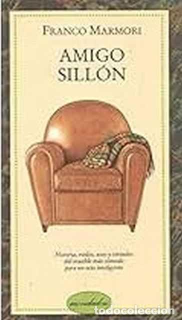 Libros de segunda mano: Amigo sill&oacute;n - Franco Marmori - Foto 1