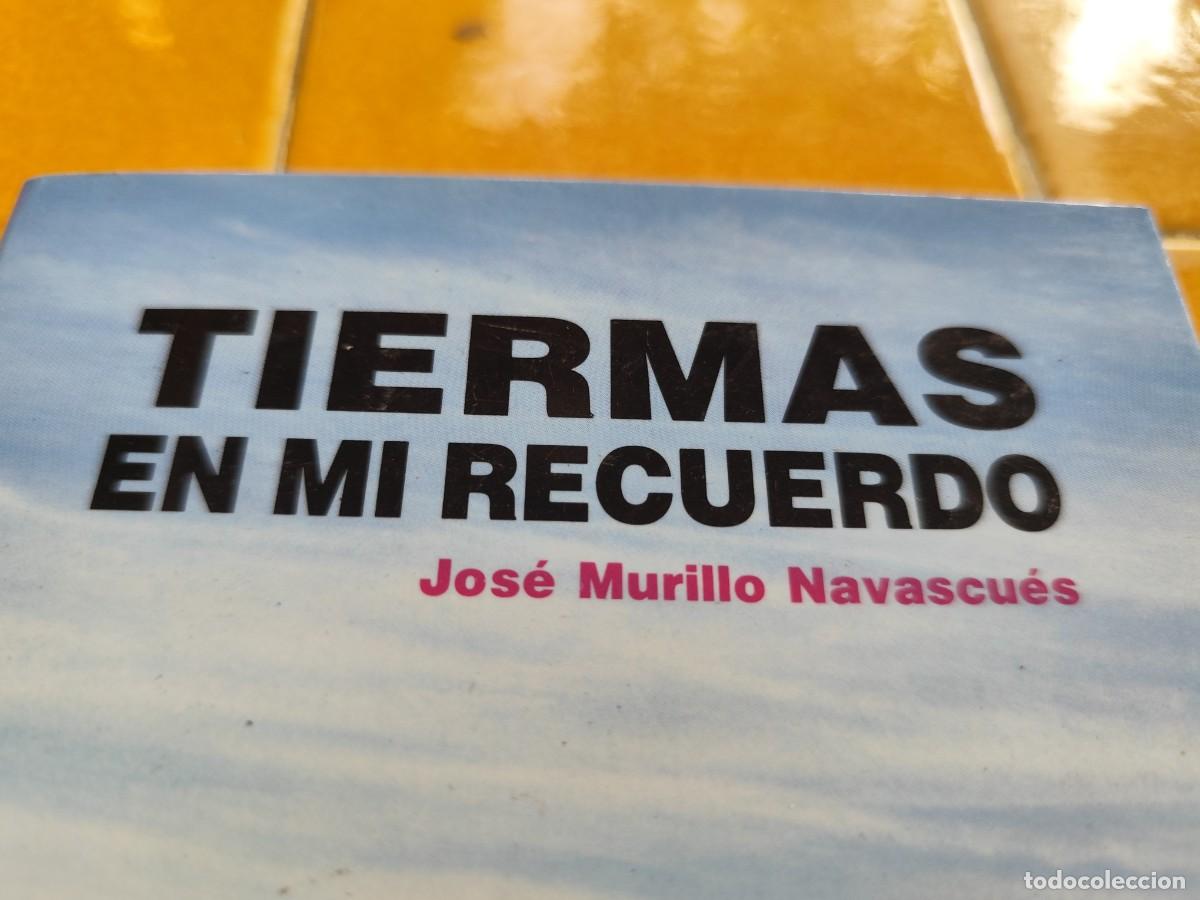 Libros de segunda mano: TIERMAS EN MI RECUERDO / JOSE MURILLO / CJA302 / OROEL / ARAGON - Foto 3