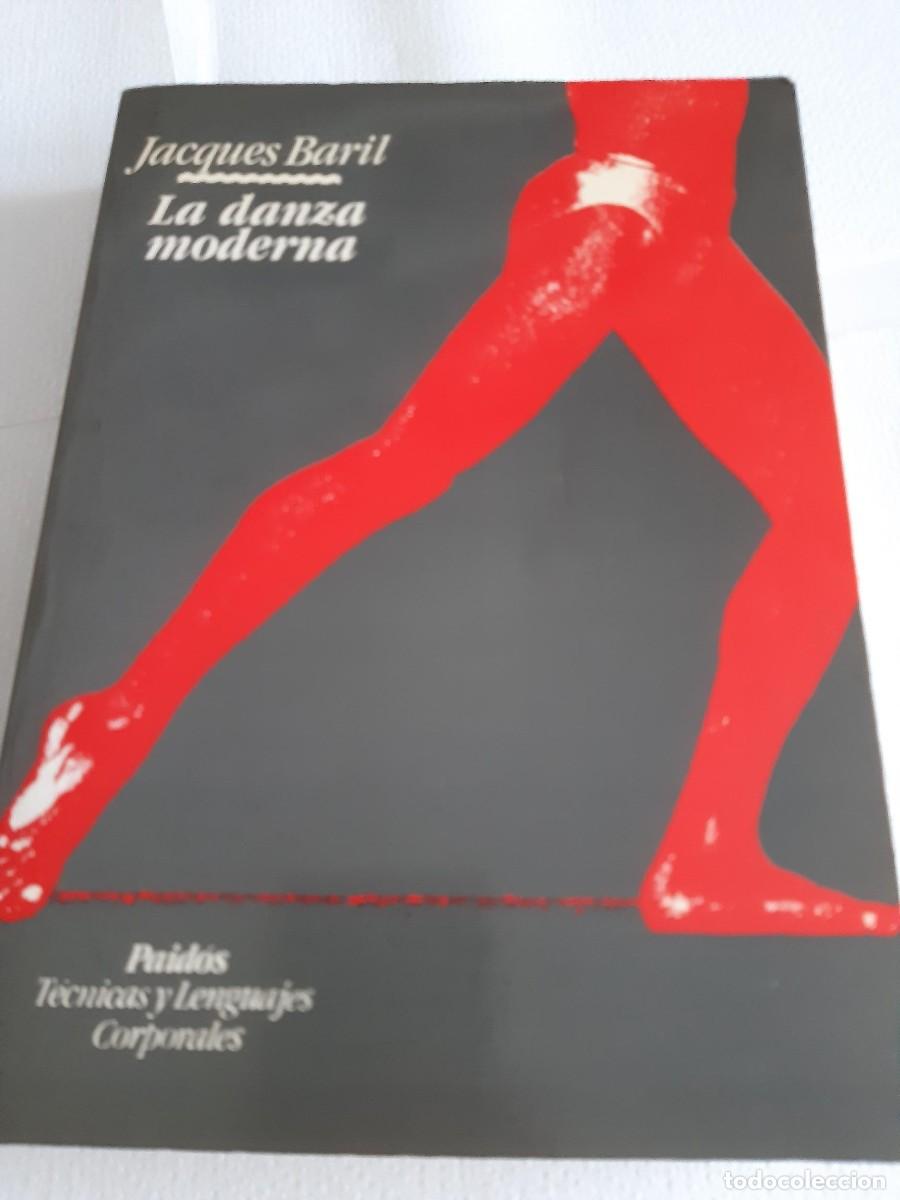 Libros de segunda mano: JACQUES BARIL - LA DANZA MODERNA - PAID&Oacute;S, 1987 - Foto 8