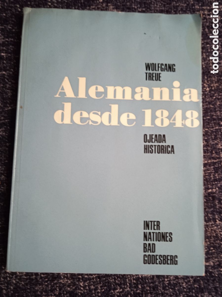 Libros de segunda mano: ALEMANIA DESDE 1848 / WOLFGANG TREUE - Foto 1