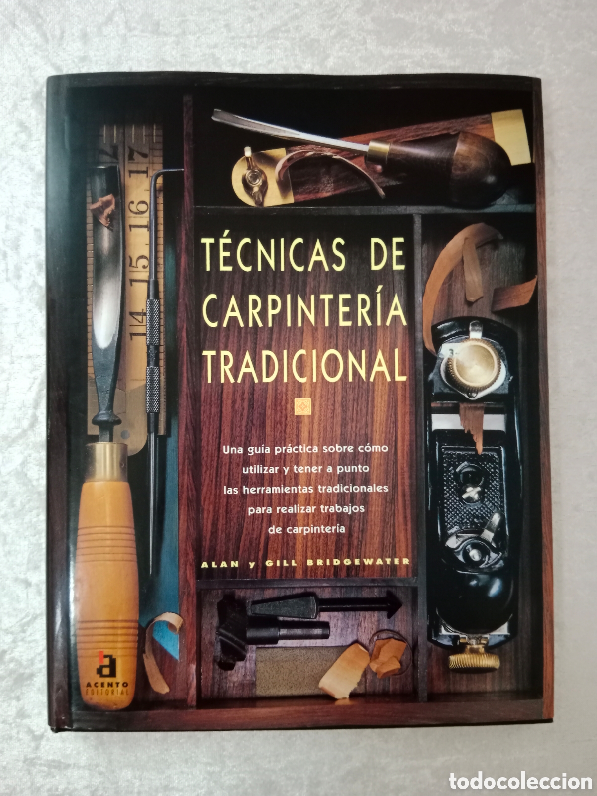 Libros de segunda mano: T&Eacute;CNICAS DE CARPINTER&Iacute;A TRADICIONAL, ALAN Y GILL BRIDGEWATER, PRIMERA EDICI&Oacute;N - Foto 4