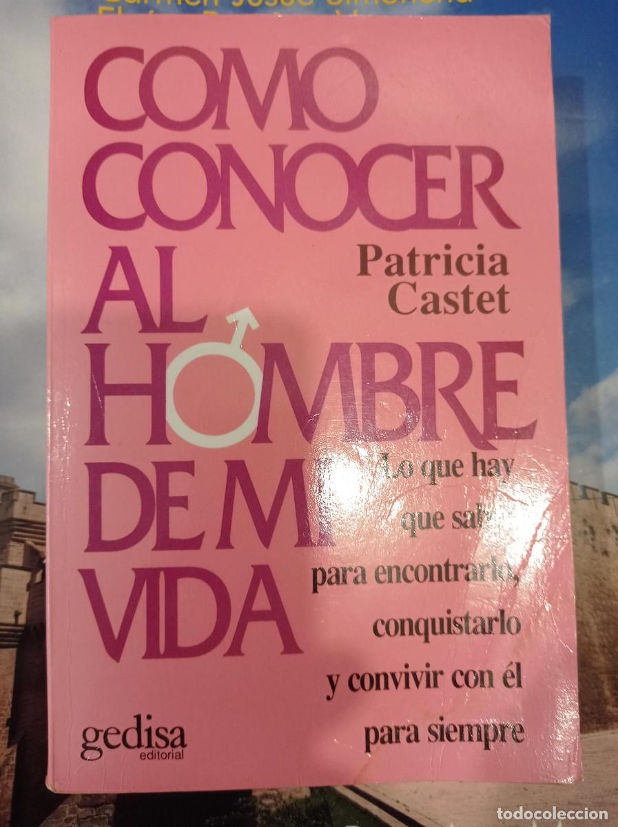 Libros de segunda mano: como conocer al hombre de mi vida de patricia castet - Foto 1
