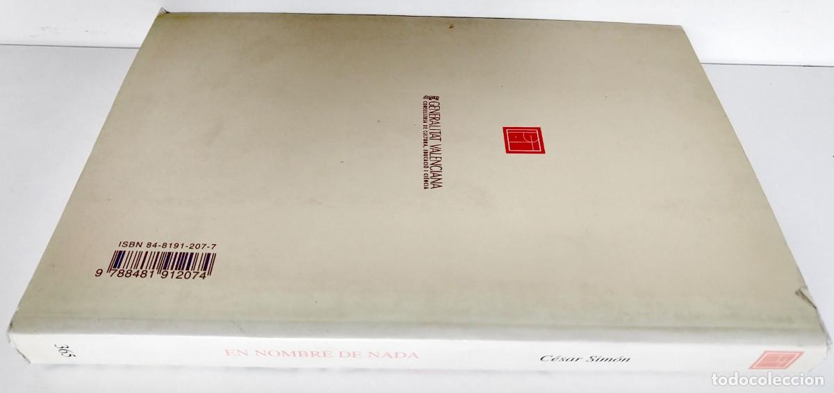 Libros de segunda mano: C&eacute;sar SIM&Oacute;N &ndash; En nombre de la nada &ndash; Pre-textos primera edici&oacute;n 1998 - Foto 2