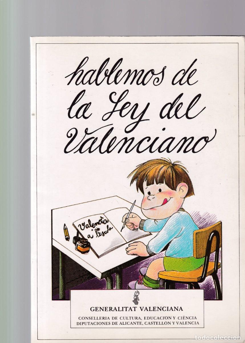 Libros de segunda mano: HABLEMOS DE LA LEY DEL VALENCIANO - GENERALITAT VALENCIANA / BILINGU&Euml; - Foto 2