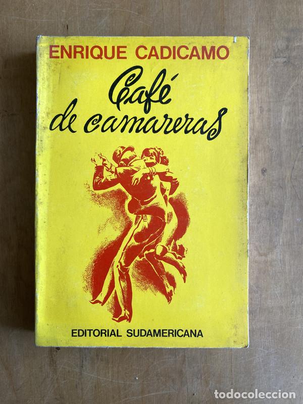 Libros de segunda mano: Caf&eacute; de Camareras - Cadicamo Enrique - Foto 1