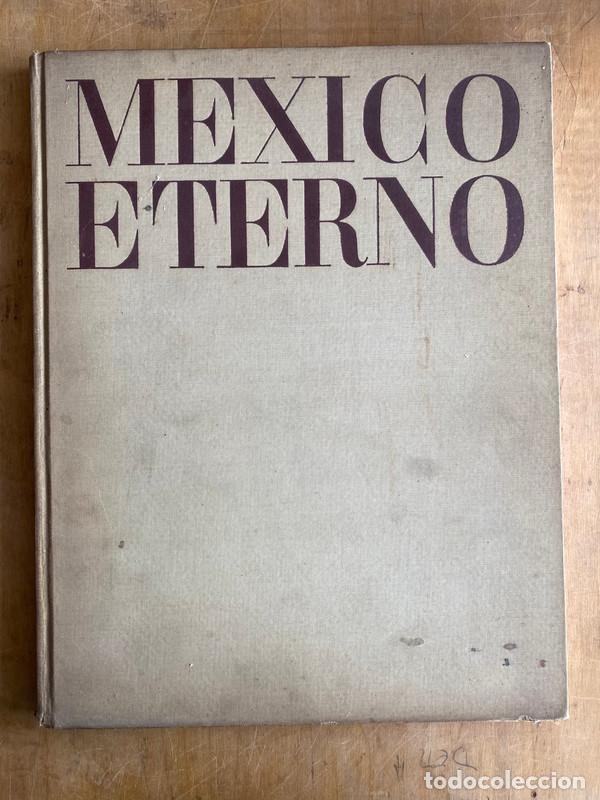 Libros de segunda mano: Mexico eterno - Reyes Alfonso - Foto 1