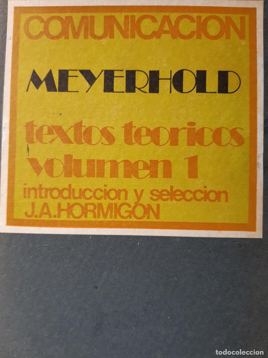 Libros de segunda mano: Comunicaci&oacute;n Meyerhold textos te&oacute;ricos volumen 1 J. A. Hormigon teatro - Foto 1