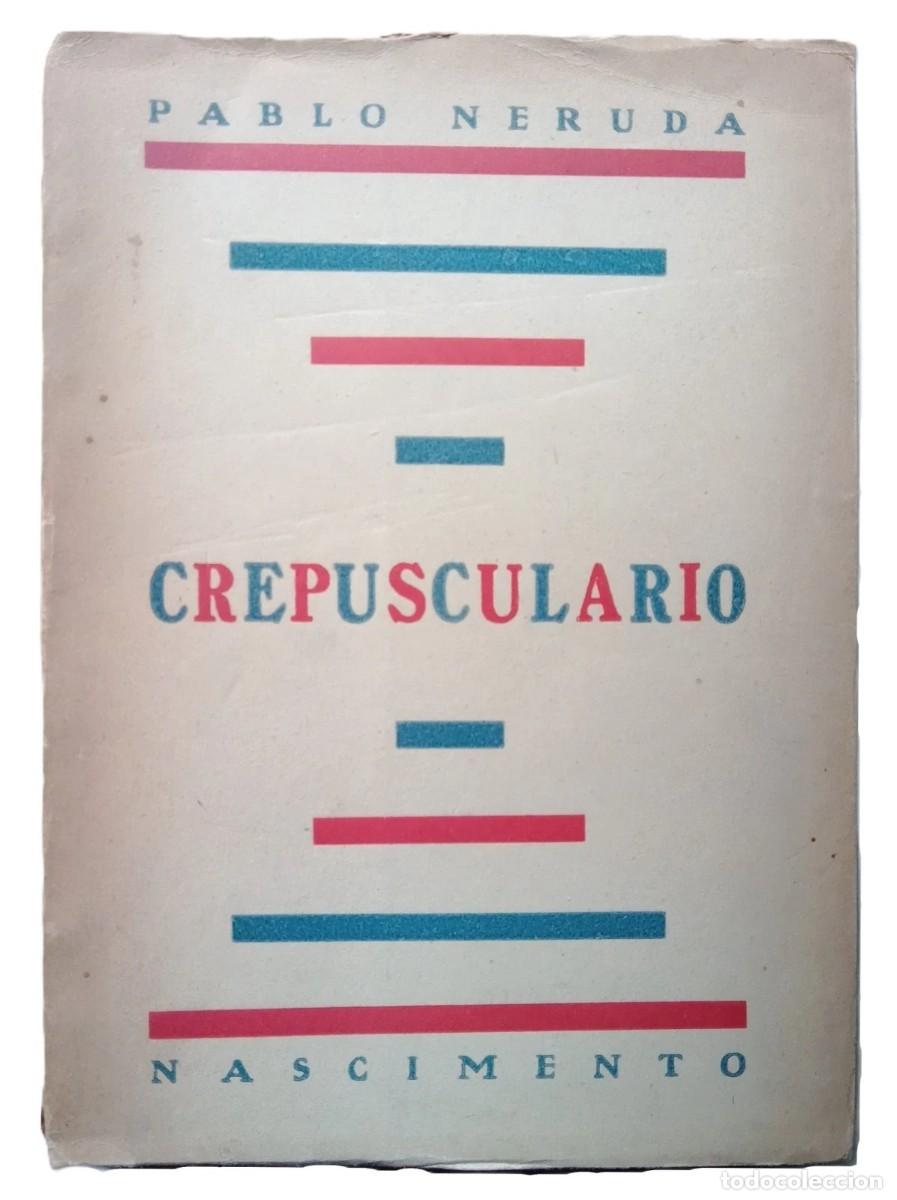 Libros de segunda mano: Neruda, Pablo - Crepusculario - Editorial Nascimento - (1945) - Foto 1