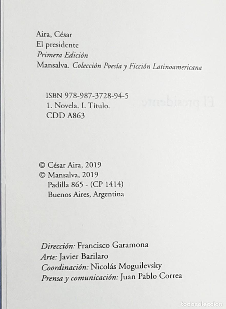 Libros de segunda mano: EL PRESIDENTE. C&Eacute;SAR AIRA. PRIMERA EDICI&Oacute;N. 2019. - Foto 2