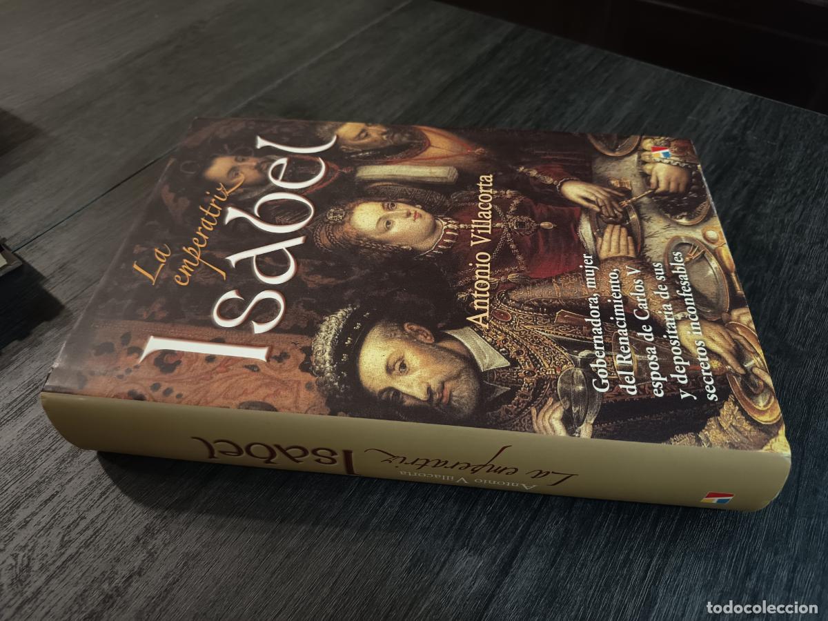 Libros de segunda mano: 2009 - ANTONIO VILLACORTA. La emperatriz Isabel - Foto 1