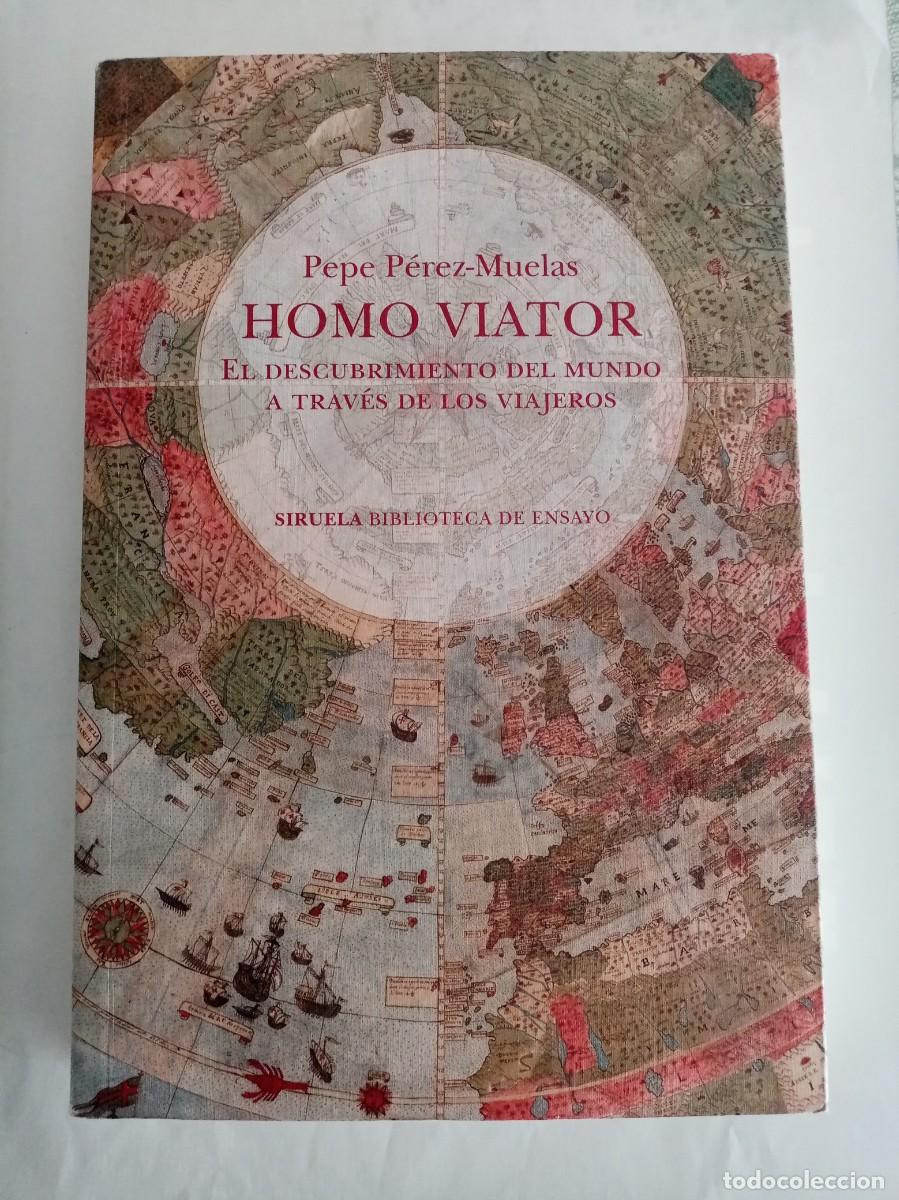 Libros de segunda mano: HOMO VIATOR. Pepe P&eacute;rez Muelas ( SIRUELA ) - Foto 1